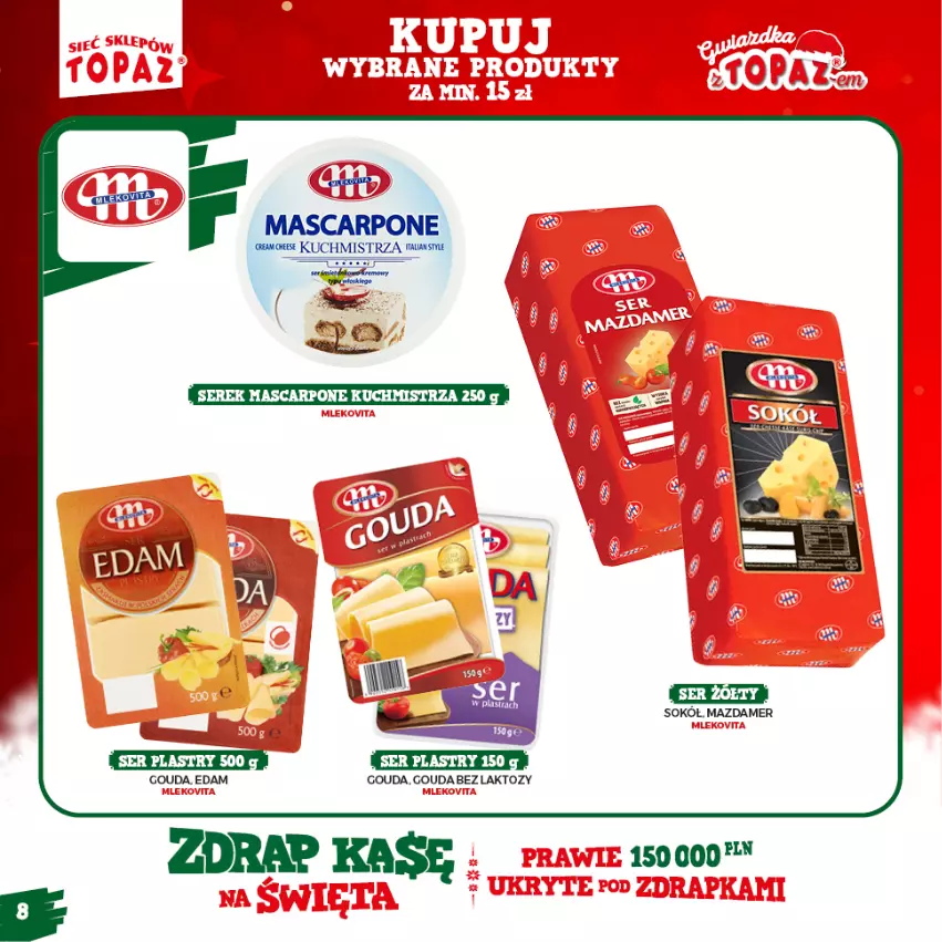 Gazetka promocyjna Topaz - Gazetka - ważna 15.11.2021 do 16.01.2022 - strona 8 - produkty: Edam, Gouda, LG, Mascarpone, Mazdamer, Ser, Serek, Sok, Sokół