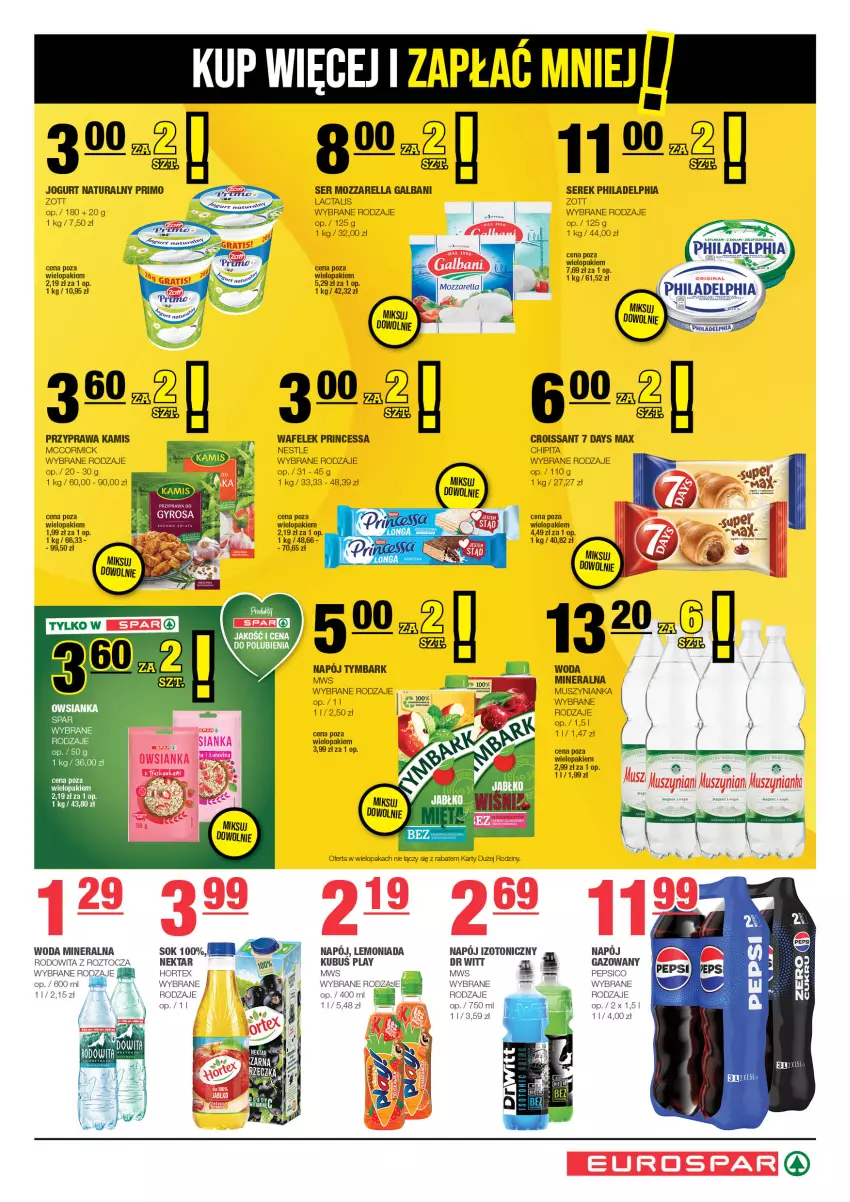 Gazetka promocyjna Spar - EuroSpar - ważna 05.05 do 15.05.2024 - strona 7 - produkty: 7 Days, Croissant, Galbani, Gyros, Hortex, Jogurt, Jogurt naturalny, Kamis, Kubuś, Lemoniada, Mozzarella, Mus, Muszynianka, Napój, Napój izotoniczny, Nektar, Pepsi, Philadelphia, Princessa, Ser, Serek, Sok, Tymbark, Wafelek, Woda, Woda mineralna, Zott