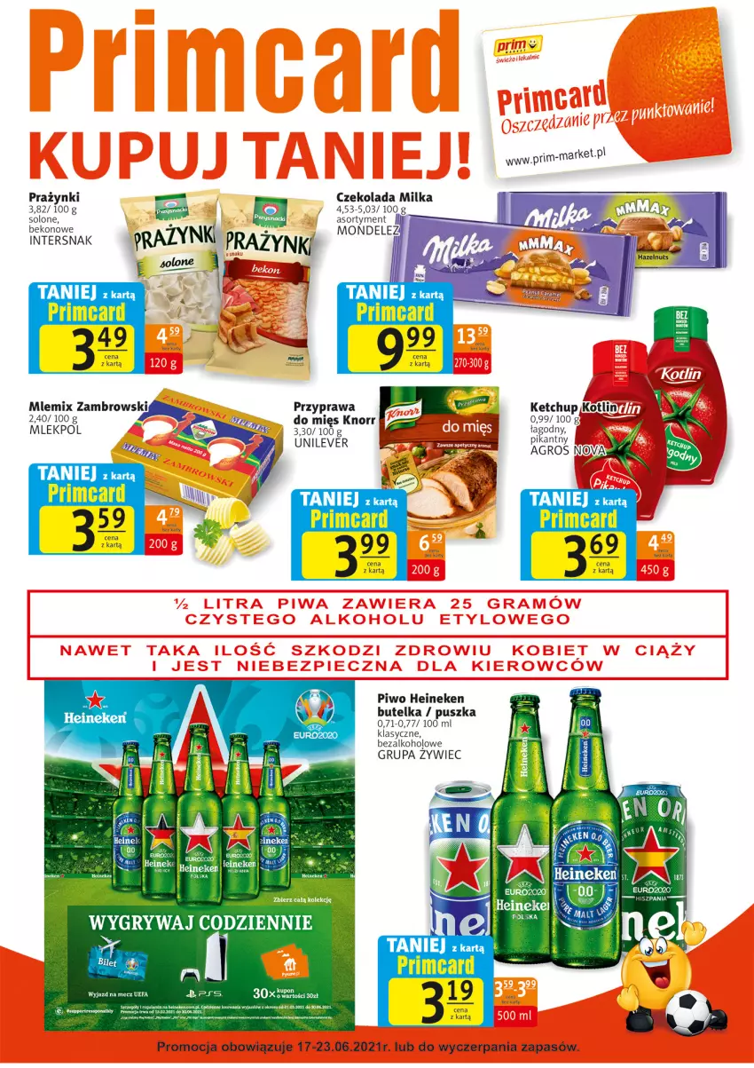 Gazetka promocyjna Prim Market - Gazetka - ważna 17.06 do 23.06.2021 - strona 7 - produkty: Czekolada, Gry, Heineken, Ketchup, Knorr, Milka, Mlemix Zambrowski, Piwo, Top