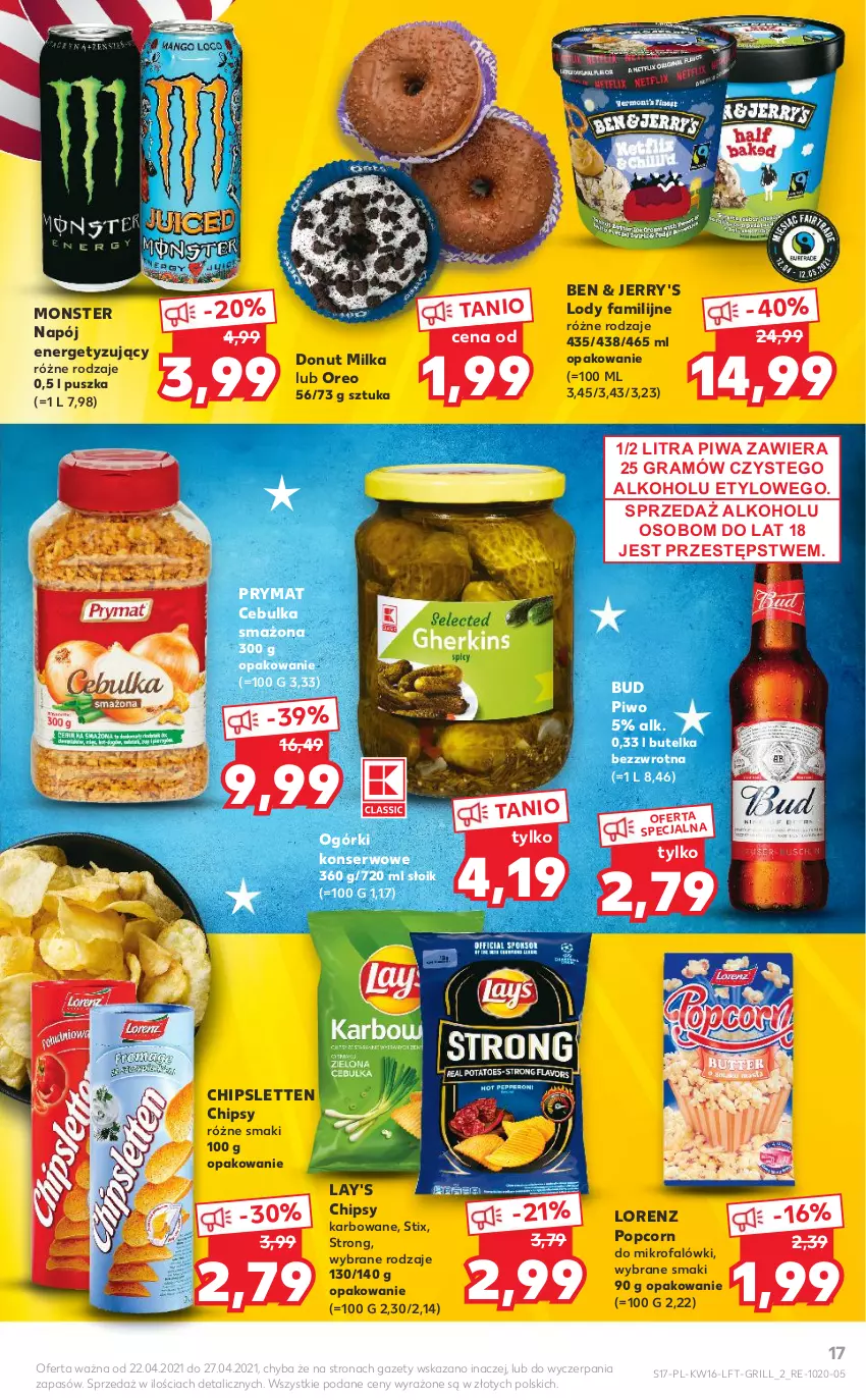 Gazetka promocyjna Kaufland - OFERTA TYGODNIA - ważna 22.04 do 27.04.2021 - strona 17 - produkty: Chipsy, Donut, Fa, Gra, Grill, Lody, Lorenz, Milka, Napój, Ogórki konserwowe, Oreo, Piwa, Piwo, Popcorn, Prymat, Ser