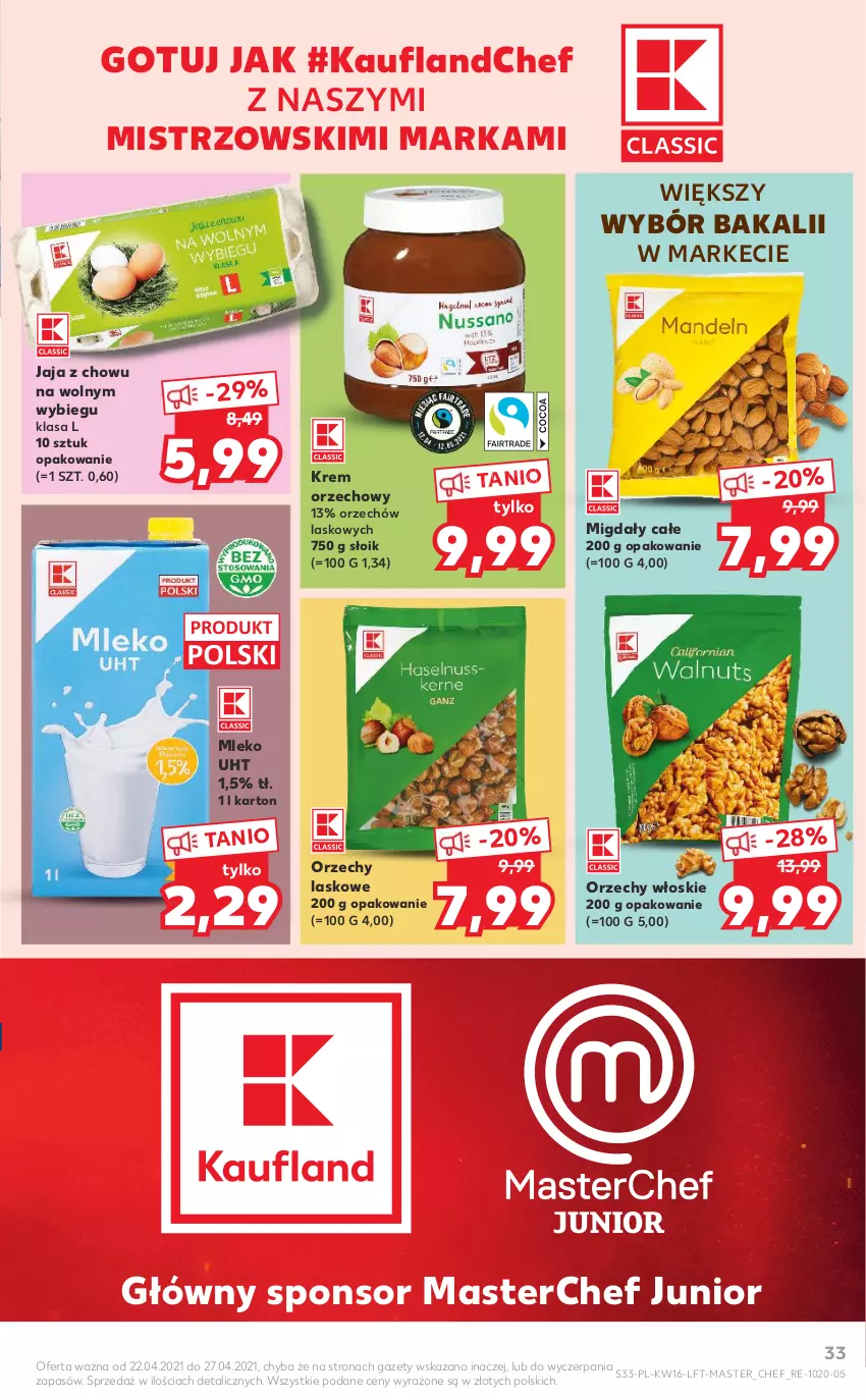 Gazetka promocyjna Kaufland - OFERTA TYGODNIA - ważna 22.04 do 27.04.2021 - strona 33 - produkty: Jaja, Krem orzechowy, Migdały, Mleko, Orzechy włoskie