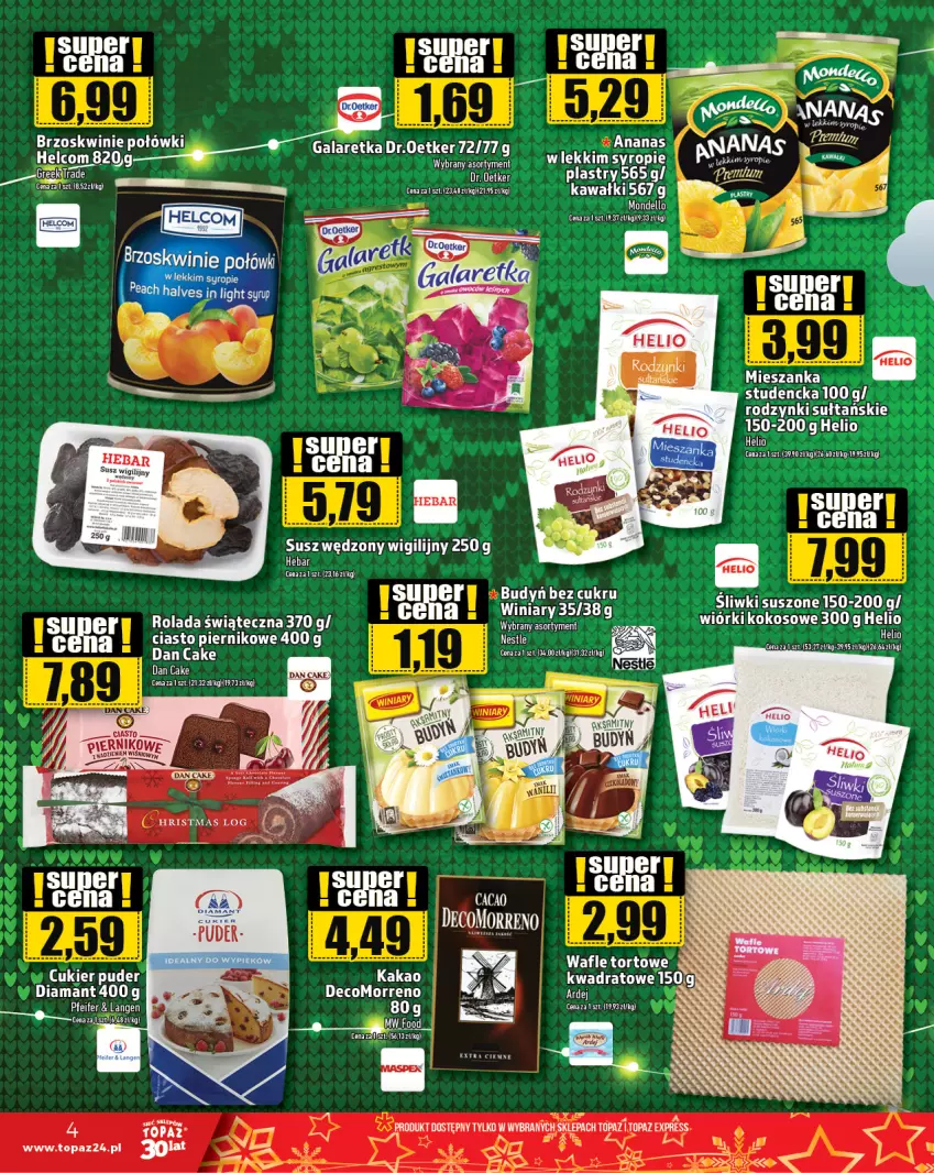 Gazetka promocyjna Topaz - Gazetka - ważna 21.12 do 27.12.2023 - strona 4 - produkty: Ananas, Brzoskwinie, Budyń, Dan Cake, Dell, Diamant, Helio, Kawa, Kokos, Mieszanka studencka, Piernik, Rodzynki, Rolada, Ser, Top, Wafle, Wafle tortowe