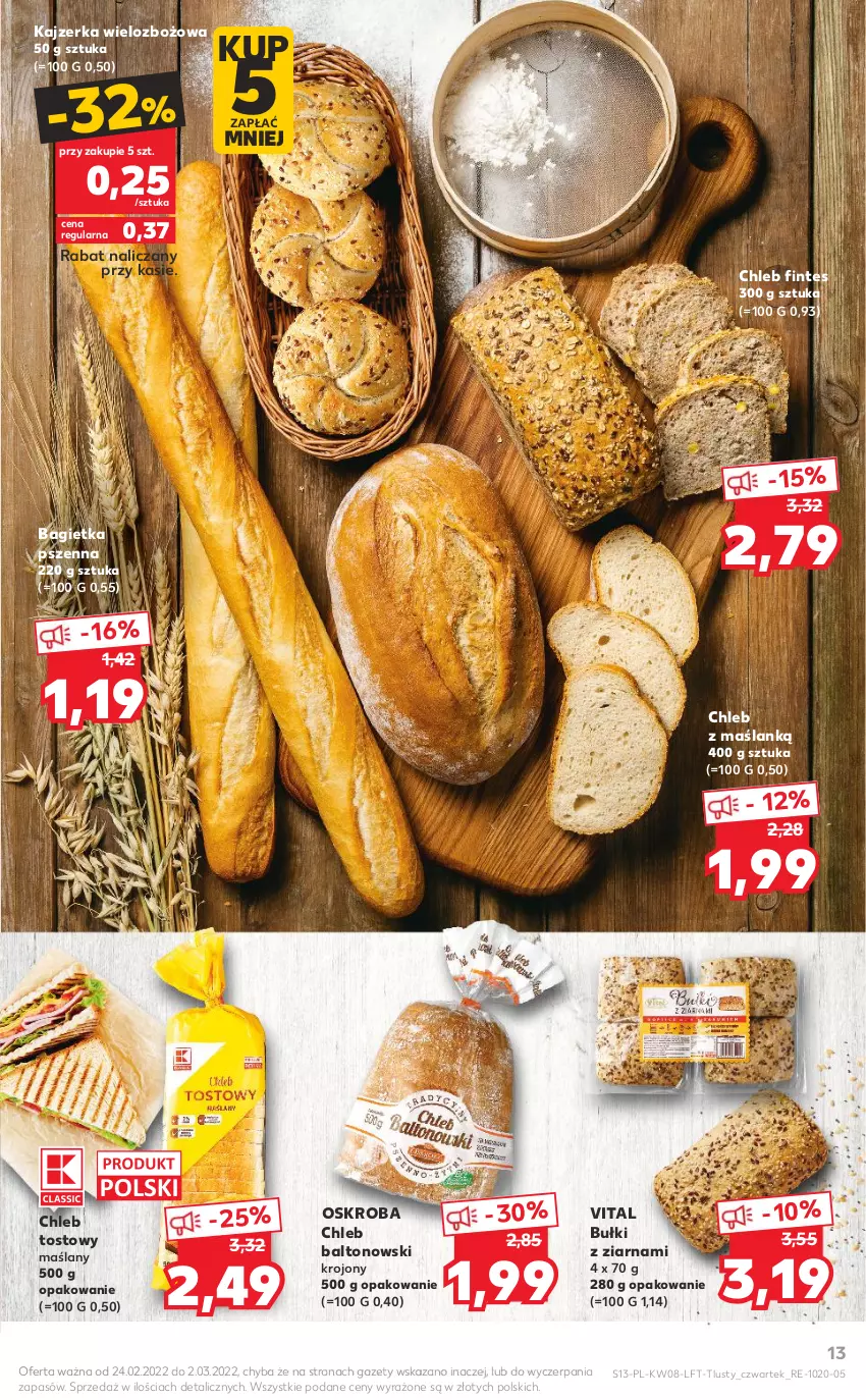 Gazetka promocyjna Kaufland - OFERTA TYGODNIA - ważna 24.02 do 02.03.2022 - strona 13 - produkty: Bagietka, Bagietka pszenna, Chleb, Chleb tostowy, Kajzerka