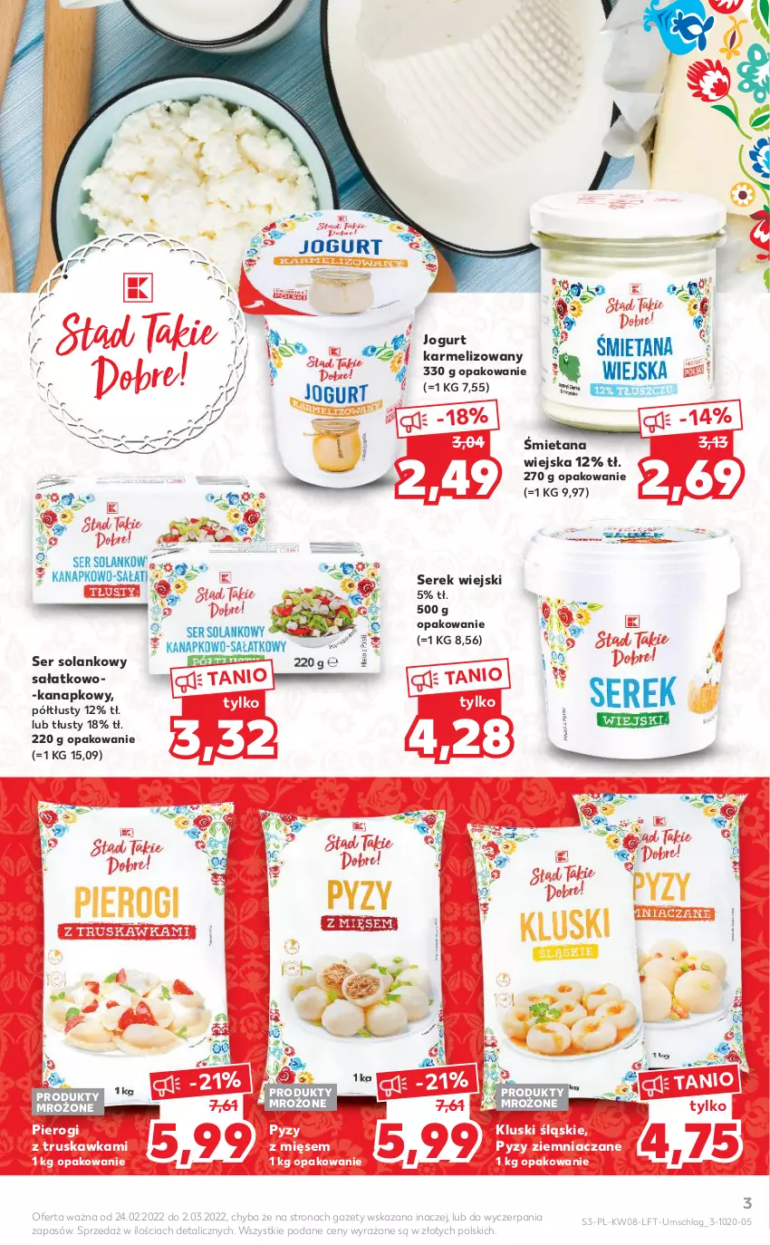 Gazetka promocyjna Kaufland - OFERTA TYGODNIA - ważna 24.02 do 02.03.2022 - strona 3 - produkty: Jogurt, Pierogi, Produkty mrożone, Sałat, Ser, Serek, Serek wiejski, Solan