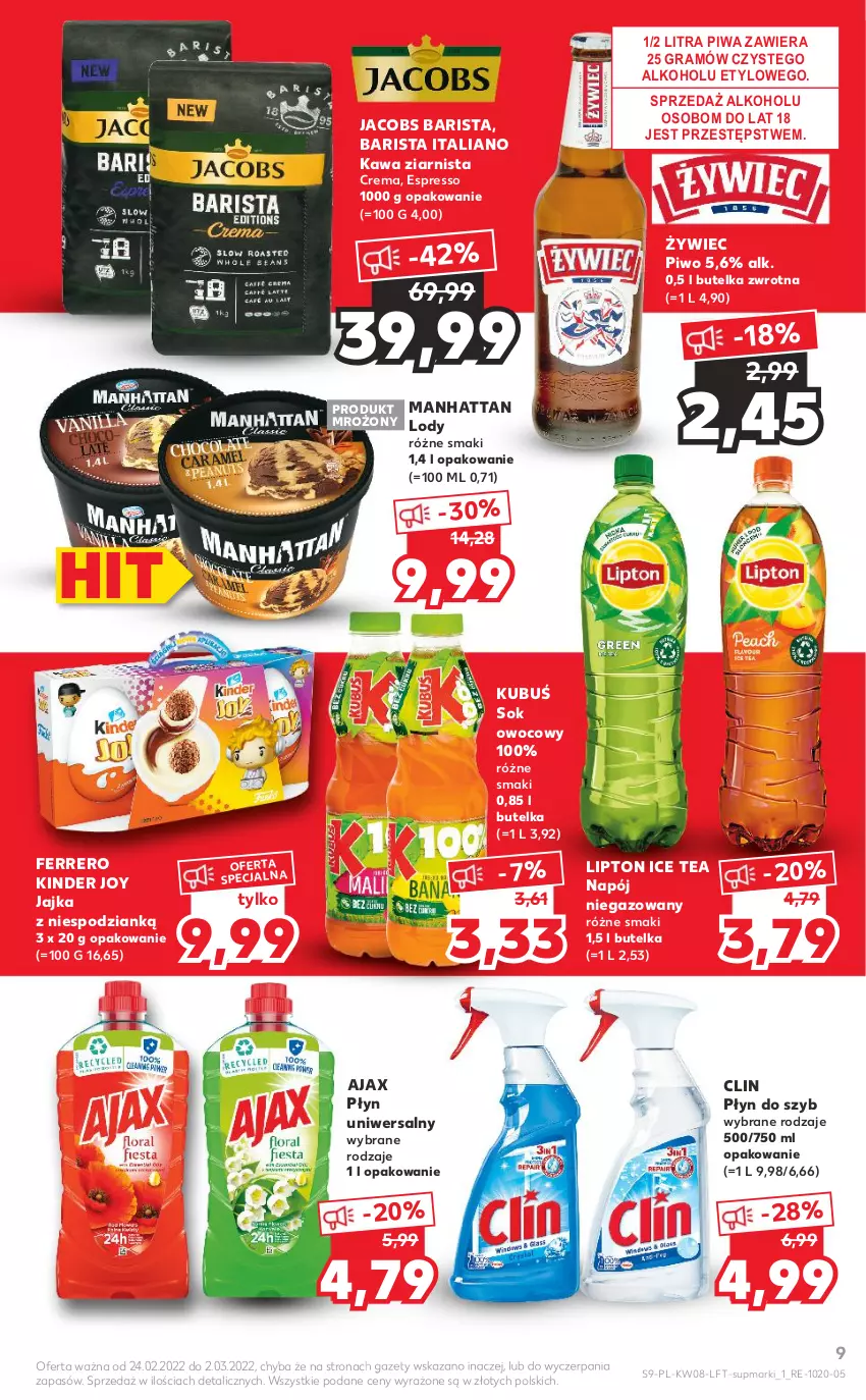 Gazetka promocyjna Kaufland - OFERTA TYGODNIA - ważna 24.02 do 02.03.2022 - strona 9 - produkty: Ajax, Clin, Ferrero, Gra, Ice tea, Jacobs, Kawa, Kawa ziarnista, Kinder, Kubuś, Lipton, Lody, Napój, Napój niegazowany, Piwa, Piwo, Płyn do szyb, Sok