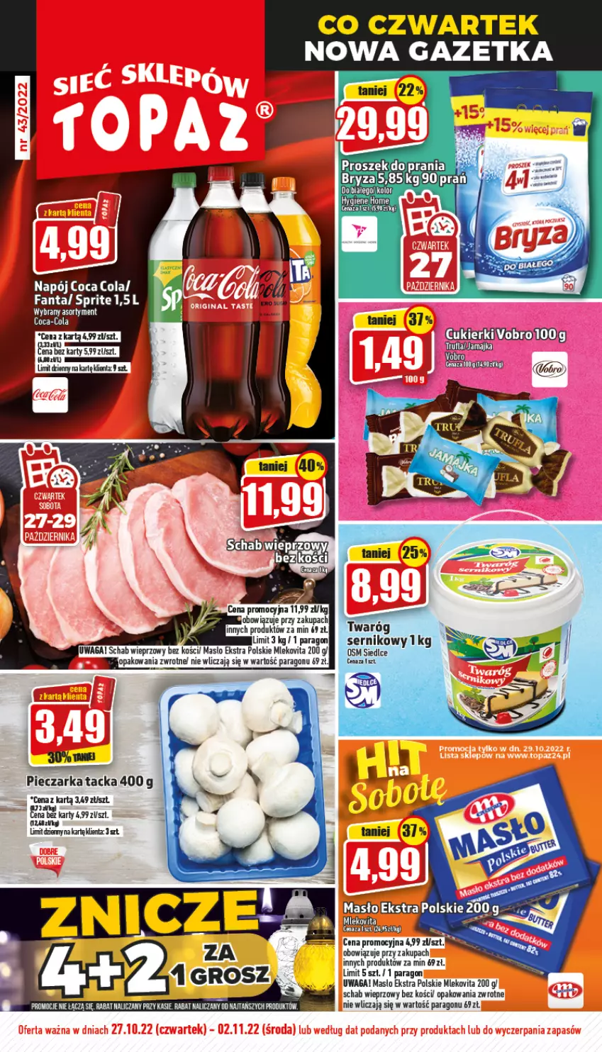 Gazetka promocyjna Topaz - Gazetka - ważna 27.10 do 02.11.2022 - strona 1 - produkty: Bryza, Coca-Cola, Cukier, Cukierki, Fa, Fanta, LG, Masło, Mleko, Mlekovita, Napój, Piec, Pieczarka, Schab wieprzowy, Sprite, Twaróg, Waga