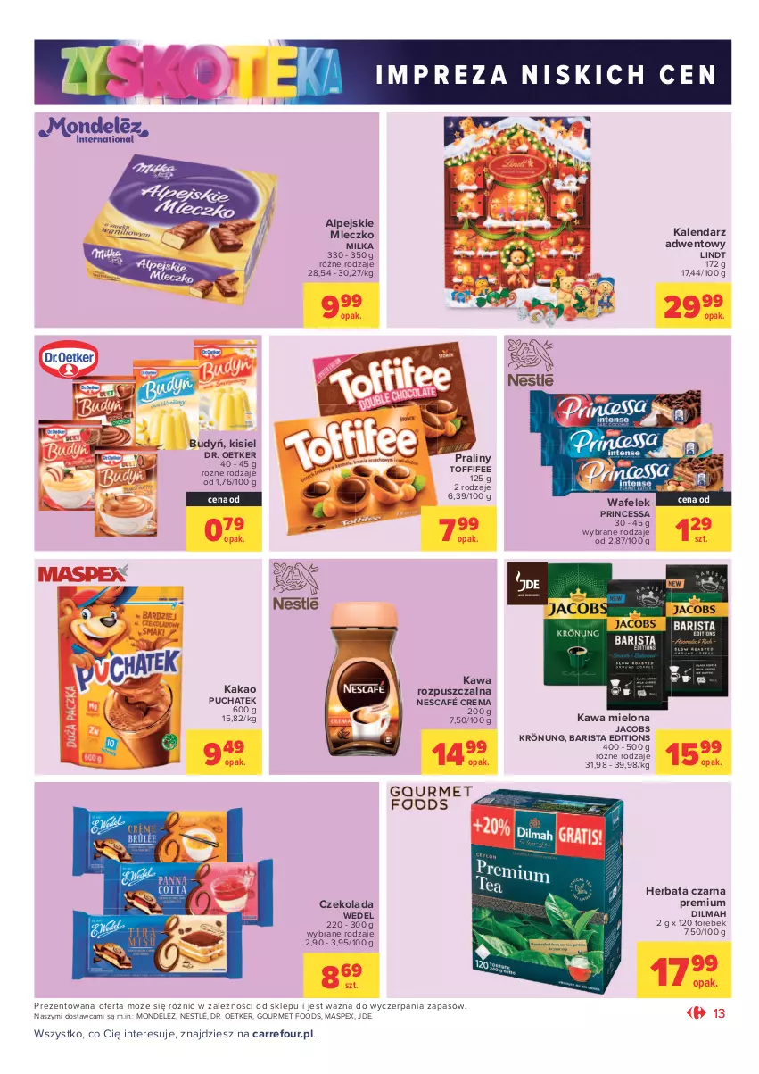 Gazetka promocyjna Carrefour - Gazetka Market Zyskoteka - ważna 26.10 do 07.11.2021 - strona 13 - produkty: Budyń, Czekolada, Dilmah, Dr. Oetker, Herbata, Herbata czarna, Jacobs, Jacobs Krönung, Kakao, Kalendarz, Kalendarz adwentowy, Kawa, Kawa mielona, Kawa rozpuszczalna, Kisiel, Lindt, Milka, Mleczko, Nescafé, Nestlé, Praliny, Princessa, Toffifee, Wafelek