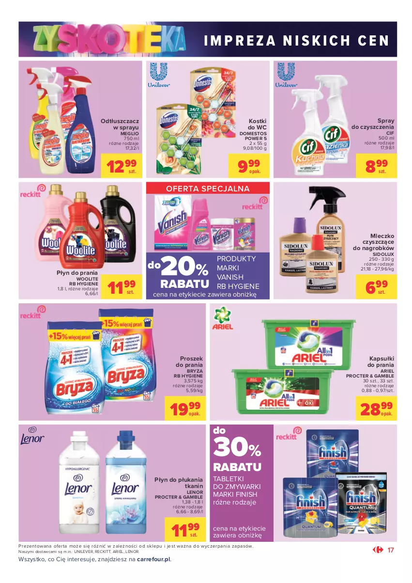 Gazetka promocyjna Carrefour - Gazetka Market Zyskoteka - ważna 26.10 do 07.11.2021 - strona 17 - produkty: Ariel, Bryza, Cif, Domestos, Finish, Kapsułki do prania, Lenor, Mleczko, Odtłuszczacz, Płyn do płukania, Płyn do prania, Proszek do prania, Sidolux, Spray do czyszczenia, Tablet, Tabletki do zmywarki, Vanish, Woolite, Zmywarki