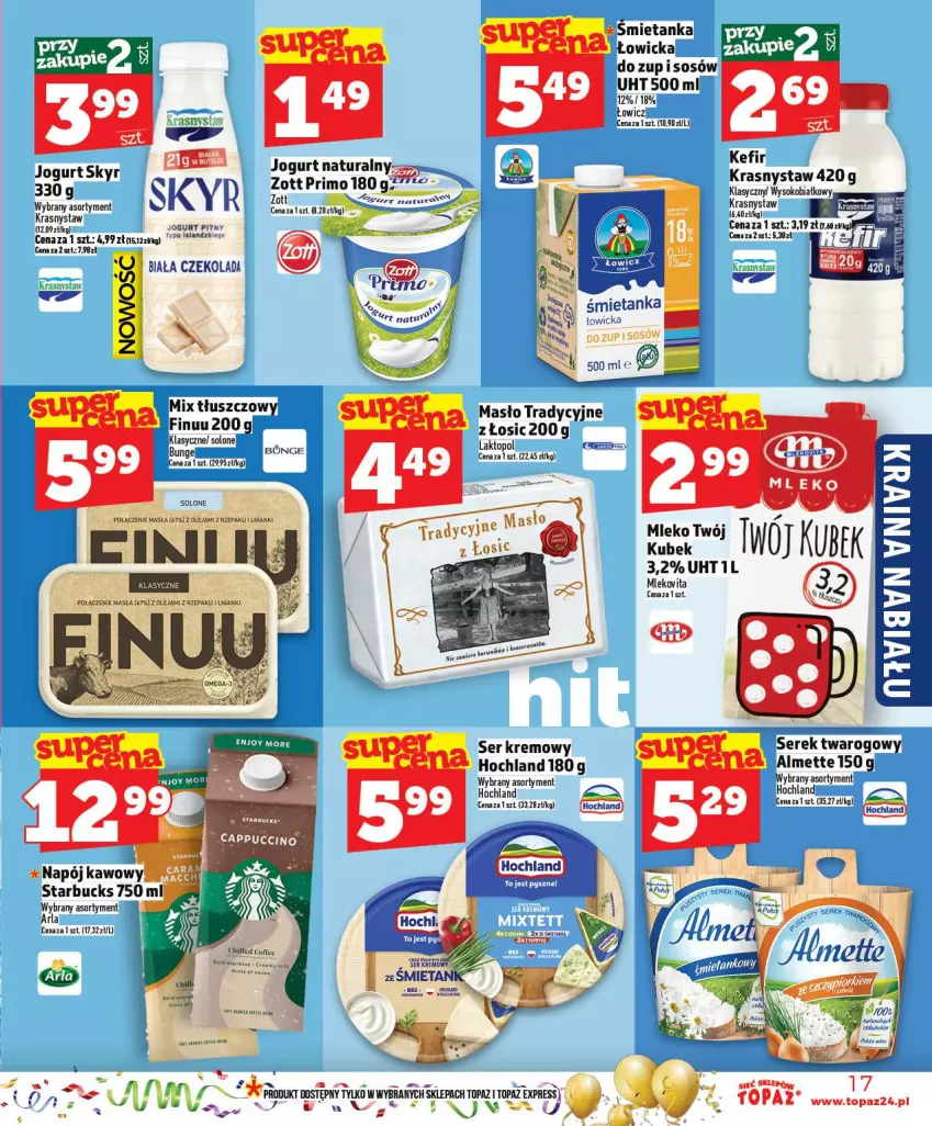 Gazetka promocyjna Topaz - Gazetka - ważna 27.12 do 31.12.2025 - strona 17 - produkty: Almette, Czekolada, Hochland, Jogurt, Jogurt naturalny, Kefir, Kubek, Masło, Ser, Serek, Serek twarogowy, Sos, Top, Zott, Zott Primo