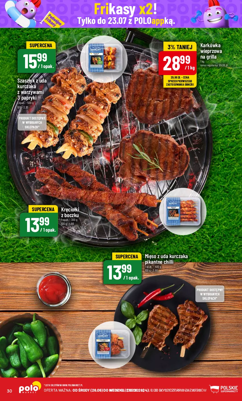 Gazetka promocyjna PoloMarket - Gazetka pomocyjna - ważna 26.06 do 02.07.2024 - strona 30 - produkty: Grill, Karkówka wieprzowa, Kurczak, Mięso, Mięso z uda kurczaka, Warzywa