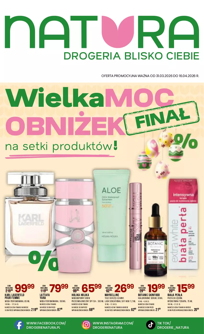 Gazetka promocyjna Drogerie Natura - Gazetka Drogerie Natura - ważna 31.03 do 16.04.2026 - strona 1 - produkty: Bell, Fa, Gra, Holika Holika, Karl Lagerfeld, Maybelline, Pasta do zębów, Perfum, Perła, Por, Rum, Sati, Ser, Serum, SKINFOOD, Tera, Tusz, Woda, Woda perfumowana
