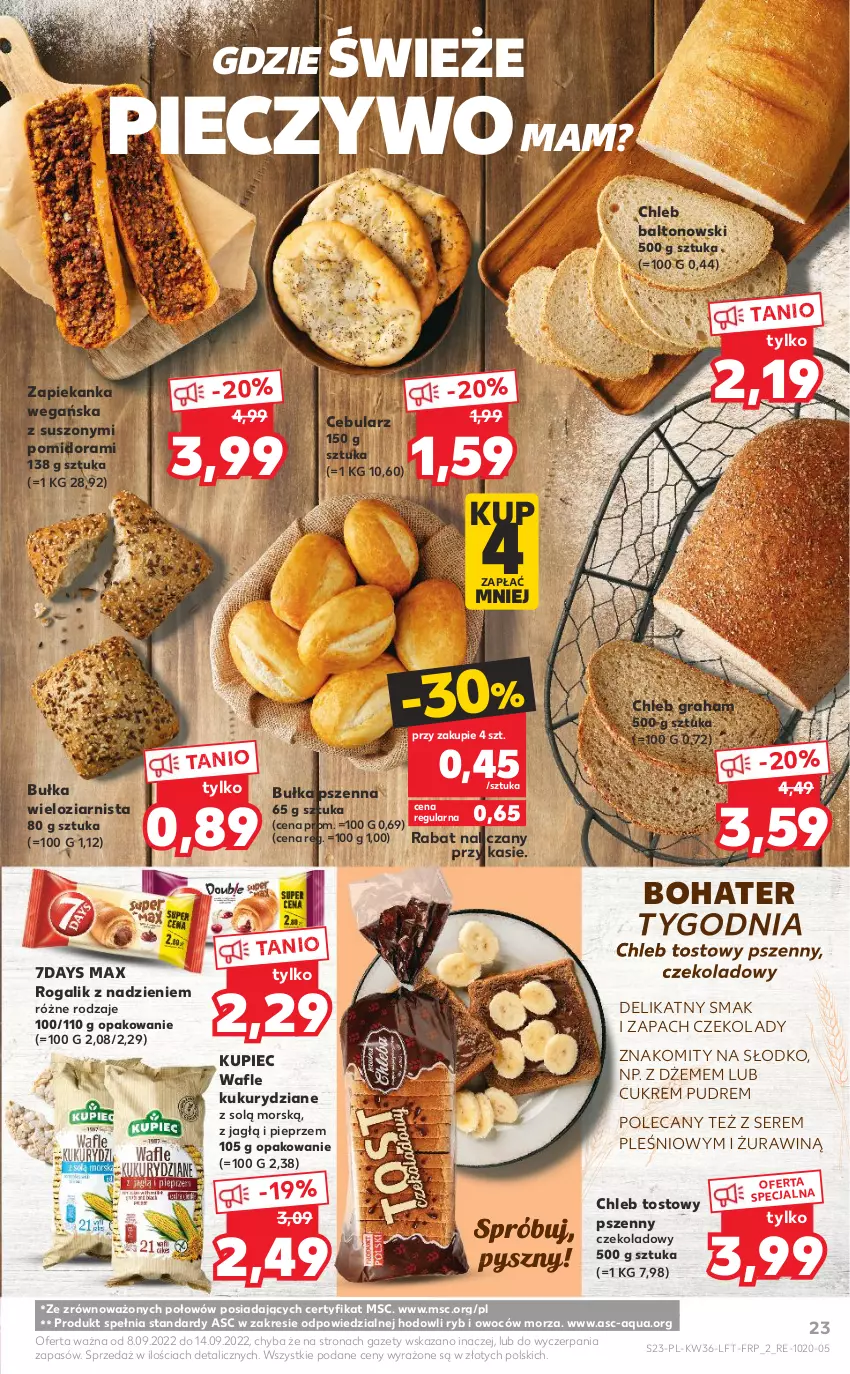 Gazetka promocyjna Kaufland - OFERTA TYGODNIA - ważna 08.09 do 14.09.2022 - strona 23 - produkty: Bułka, Bułka wieloziarnista, Cebula, Chleb, Chleb tostowy, Dżem, Gra, Kupiec, Piec, Pieczywo, Pieprz, Rogal, Ser, Wafle, Zapiekanka