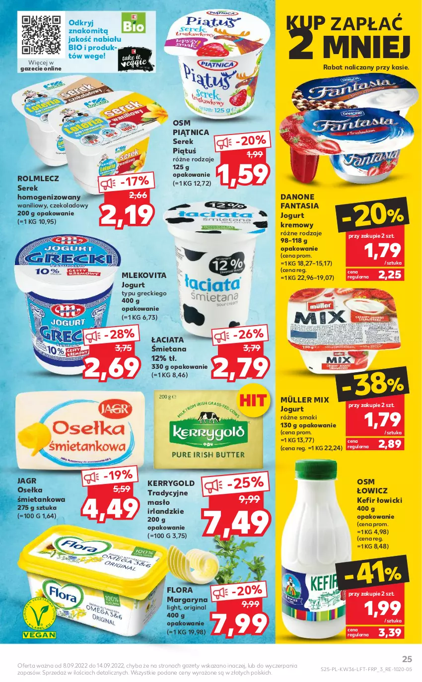 Gazetka promocyjna Kaufland - OFERTA TYGODNIA - ważna 08.09 do 14.09.2022 - strona 25 - produkty: Danone, Danone Fantasia, Fa, Fanta, Flora, Gin, Jagr, Jogurt, Kefir, Margaryna, Masło, Mleko, Mlekovita, Müller, Müller Mix, Piątnica, Rolmlecz, Ser, Serek, Serek homogenizowany