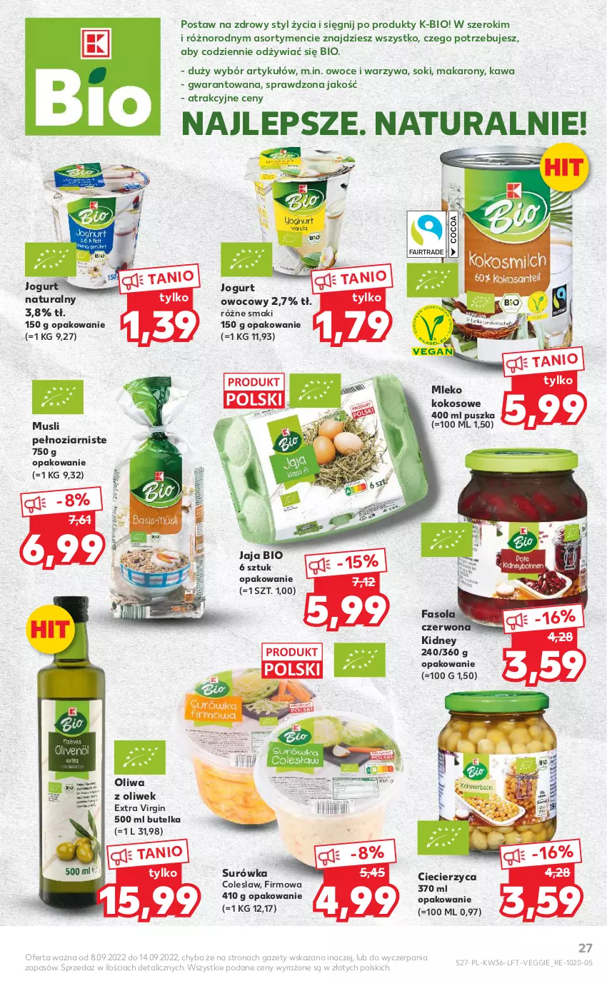 Gazetka promocyjna Kaufland - OFERTA TYGODNIA - ważna 08.09 do 14.09.2022 - strona 27 - produkty: Fa, Fasola, Gin, Jaja, Jogurt, Jogurt naturalny, Jogurt owocowy, Kawa, Kokos, Makaron, Mleko, Mleko kokosowe, Mus, Oliwa z oliwek, Owoce, Sok, Surówka, Surówka coleslaw, Warzywa