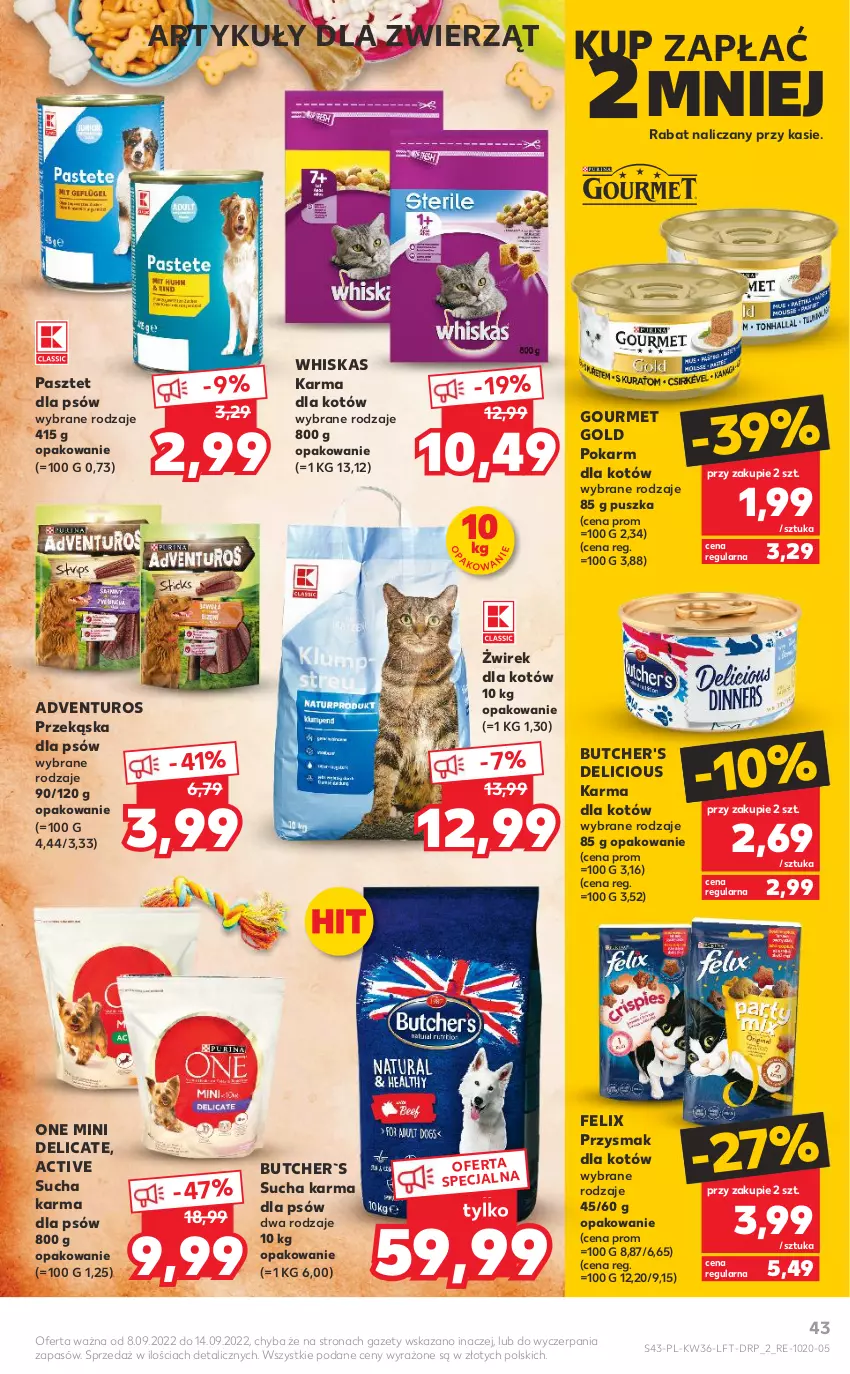 Gazetka promocyjna Kaufland - OFERTA TYGODNIA - ważna 08.09 do 14.09.2022 - strona 43 - produkty: Adventuros, Butcher's, Felix, Gourmet Gold, Pasztet, Przekąska dla psów, Sucha karma, Whiskas