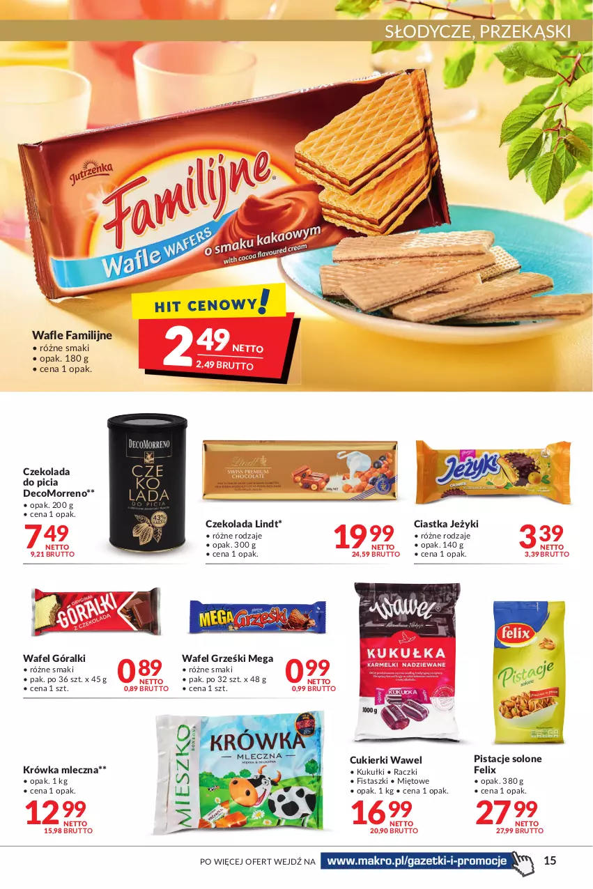 Gazetka promocyjna Makro - [Oferta promocyjna] Artykuły spożywcze i przemysłowe - ważna 12.07 do 25.07.2022 - strona 15 - produkty: Ciastka, Cukier, Cukierki, Czekolada, Fa, Felix, Góralki, Grześki, Jeżyki, Lindt, Pistacje, Wafle, Wawel