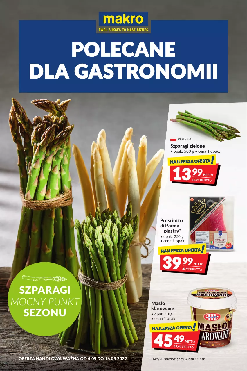 Gazetka promocyjna Makro - [Oferta promocyjna] Artykuły spożywcze i przemysłowe - ważna 04.05 do 16.05.2022 - strona 1 - produkty: Masło, Masło klarowane, Prosciutto