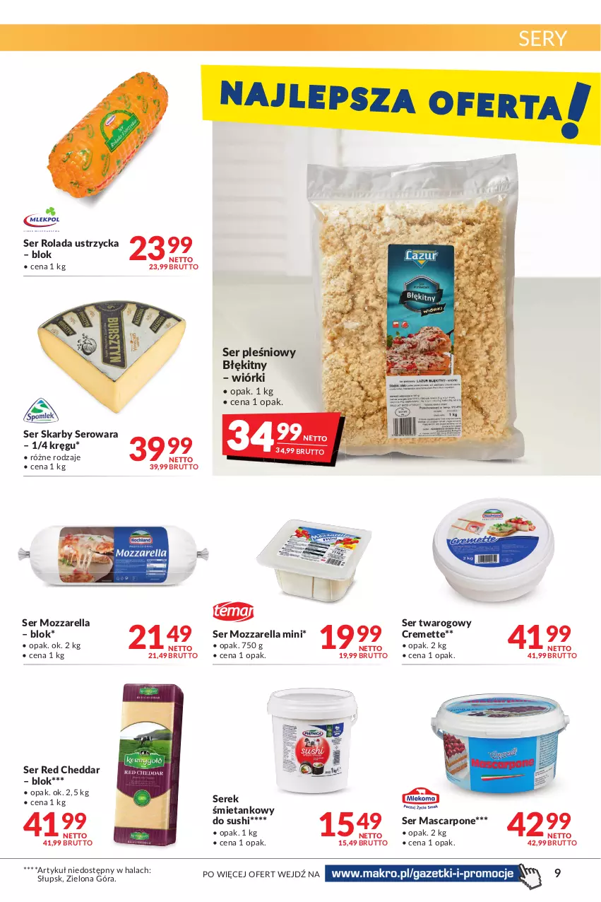 Gazetka promocyjna Makro - [Oferta promocyjna] Artykuły spożywcze i przemysłowe - ważna 04.05 do 16.05.2022 - strona 9 - produkty: Cheddar, Mascarpone, Mozzarella, Rolada, Rolada Ustrzycka, Ser, Ser pleśniowy, Ser twarogowy, Serek, Sushi