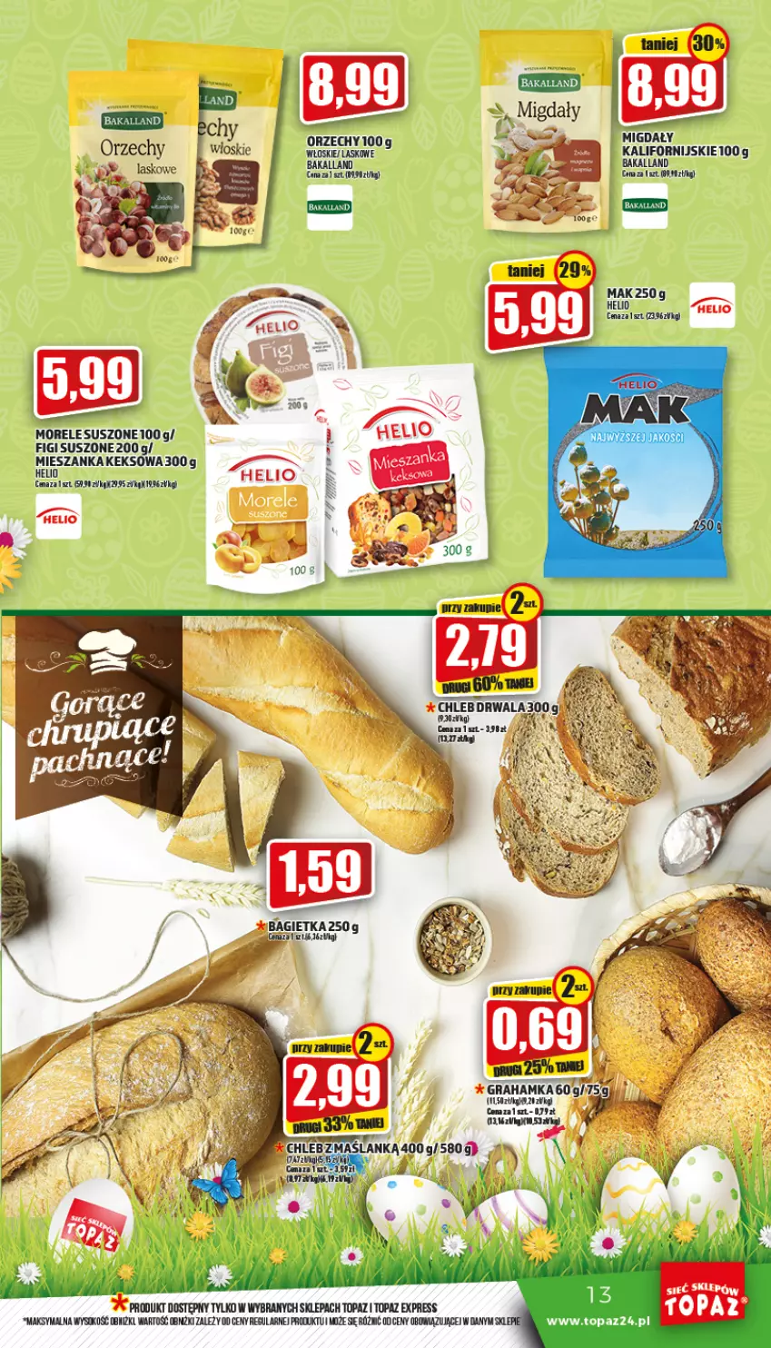 Gazetka promocyjna Topaz - Gazetka - ważna 14.04 do 20.04.2022 - strona 13 - produkty: Bagietka, Bakalland, Chleb, Figi, Gra, Helio, Migdały, Top