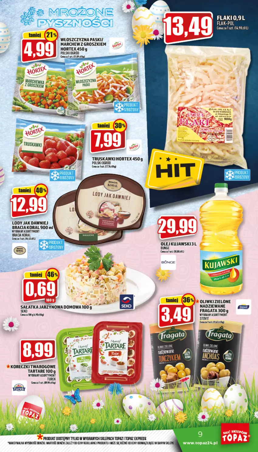 Gazetka promocyjna Topaz - Gazetka - ważna 14.04 do 20.04.2022 - strona 9 - produkty: Flaki, Hortex, Kujawski, Lody, Ogród, Oliwki, Sałat, Sałatka, SEKO, Sok, Tarta, Tartare, Top, Truskawki