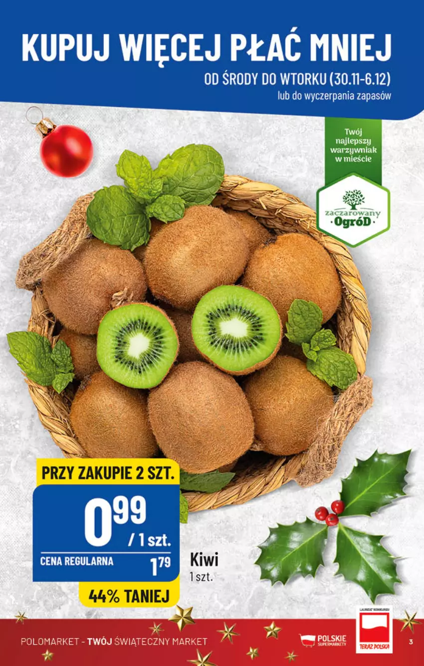 Gazetka promocyjna PoloMarket - Gazetka pomocyjna - ważna 30.11 do 06.12.2022 - strona 3 - produkty: Kiwi, Ogród