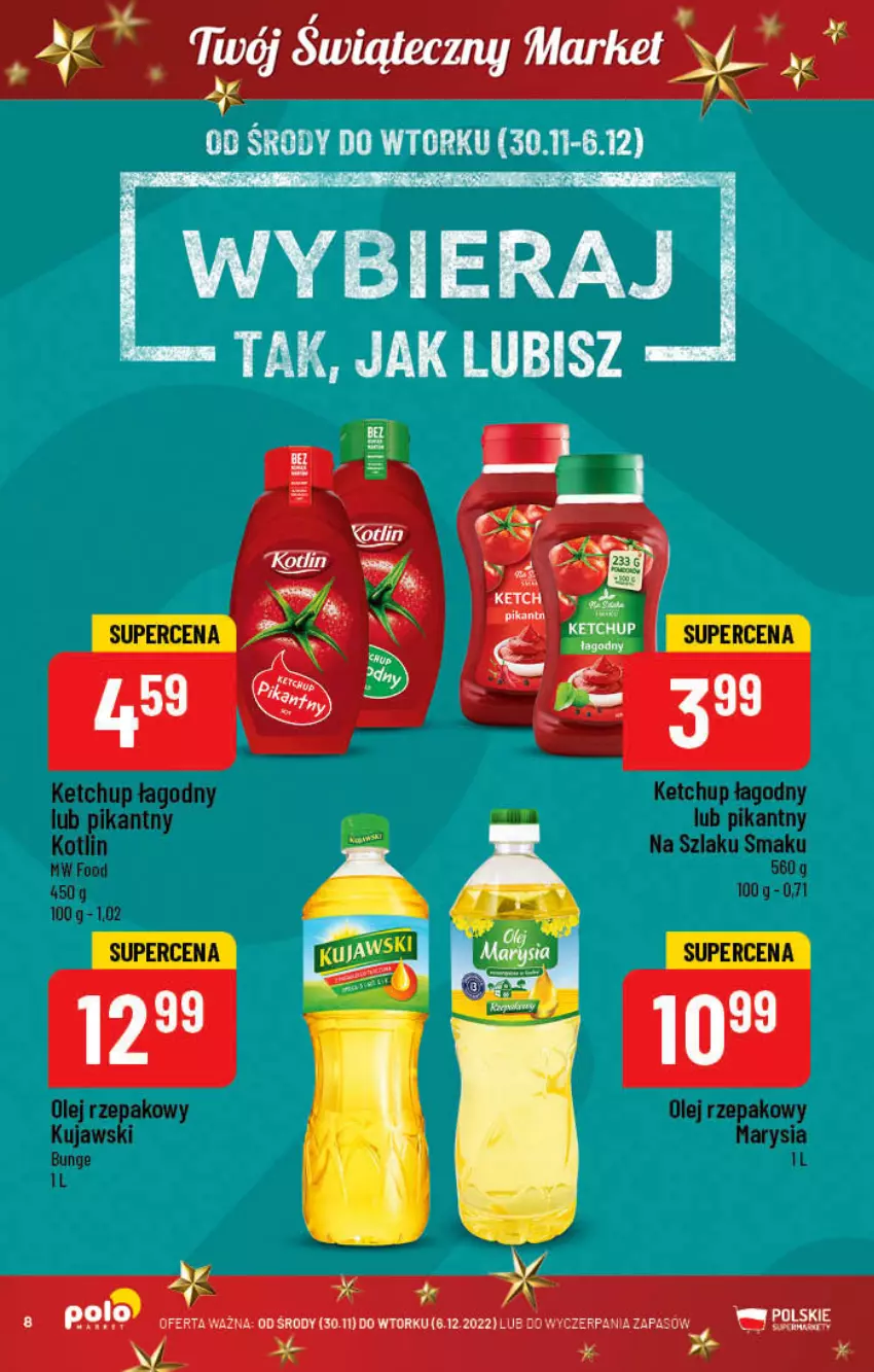 Gazetka promocyjna PoloMarket - Gazetka pomocyjna - ważna 30.11 do 06.12.2022 - strona 8 - produkty: Ketchup, Kotlin, Kujawski, Olej, Olej rzepakowy