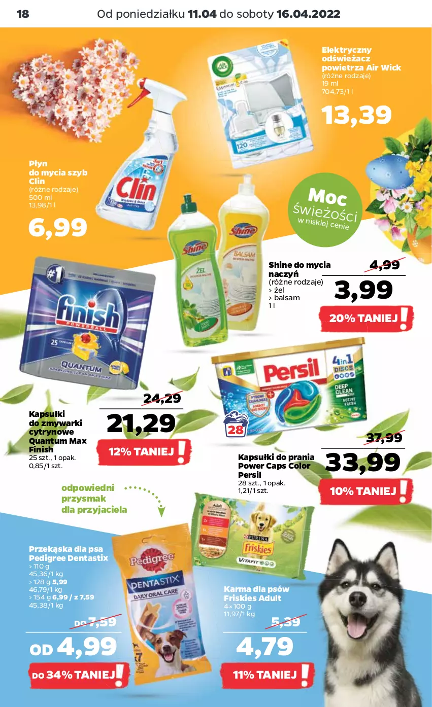 Gazetka promocyjna Netto - Gazetka spożywcza - ważna 11.04 do 16.04.2022 - strona 18 - produkty: Air Wick, Clin, Do mycia naczyń, Finish, Friskies, Kapsułki do prania, Odświeżacz powietrza, Pedigree, Persil, Płyn do mycia, Zmywarki