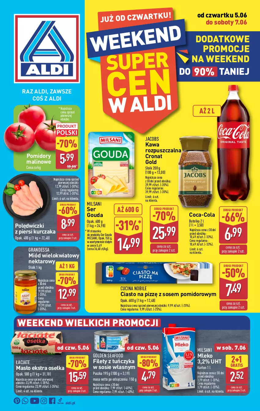 Gazetka promocyjna Aldi - Oferta weekendowa - ważna 05.06 do 07.06.2025 - strona 1 - produkty: Coca-Cola, Golden Seafood, Gouda, Gra, Jacobs, Kawa, Kawa rozpuszczalna, Kurczak, Masło, Miód, Mleko, Nektar, Pomidory, Ser, Sos, Tuńczyk