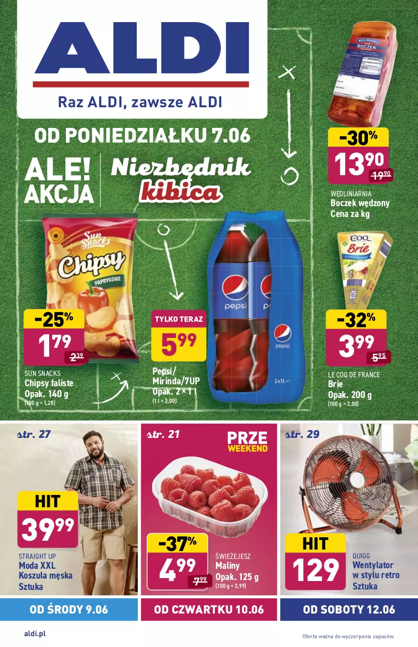 Gazetka promocyjna Aldi - ważna 07.06 do 12.06.2021 - strona 1 - produkty: 7up, BIC, Boczek, Brie, Chipsy, Fa, Kosz, Koszula, Maliny, Mirinda, Moda, Pepsi, Tera