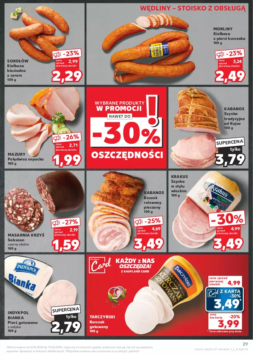 Gazetka promocyjna Kaufland - Gazetka tygodnia - ważna 06.06 do 12.06.2024 - strona 29 - produkty: Bianka, Boczek, Kabanos, Kiełbasa, Kiełbasa biesiadna, Kiełbasa z piersi kurczaka, Krakus, Kurczak, Kurczak gotowany, Morliny, Piec, Polędwica, Salceson, Ser, Sok, Sokołów, Szynka, Tarczyński