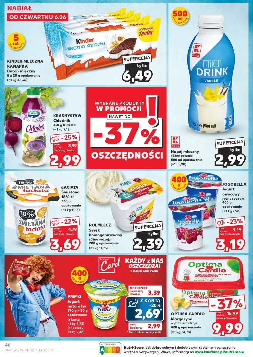 Gazetka promocyjna Kaufland - Gazetka tygodnia - ważna 06.06 do 12.06.2024 - strona 40 - produkty: Baton, Bell, Bella, Jogobella, Jogurt, Jogurt naturalny, Jogurt owocowy, Kinder, Margaryna, Mleczna kanapka, Napój, Napój mleczny, Optima, Optima Cardio, Rolmlecz, Ser, Serek, Serek homogenizowany