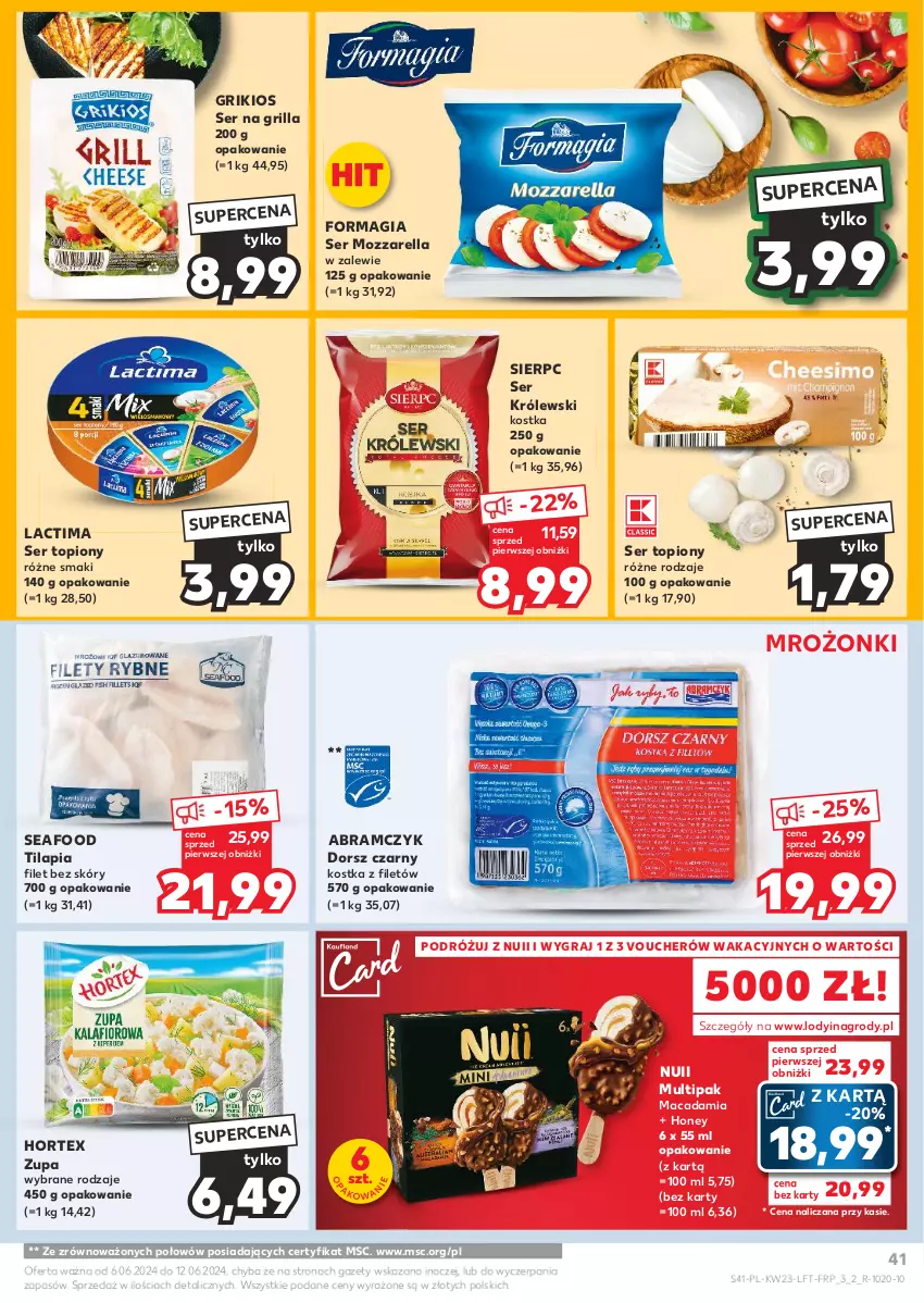 Gazetka promocyjna Kaufland - Gazetka tygodnia - ważna 06.06 do 12.06.2024 - strona 41 - produkty: Dorsz, Gra, Grill, Hortex, Królewski, Lody, Mozzarella, Ser, Ser topiony, Tilapia, Top, Zupa