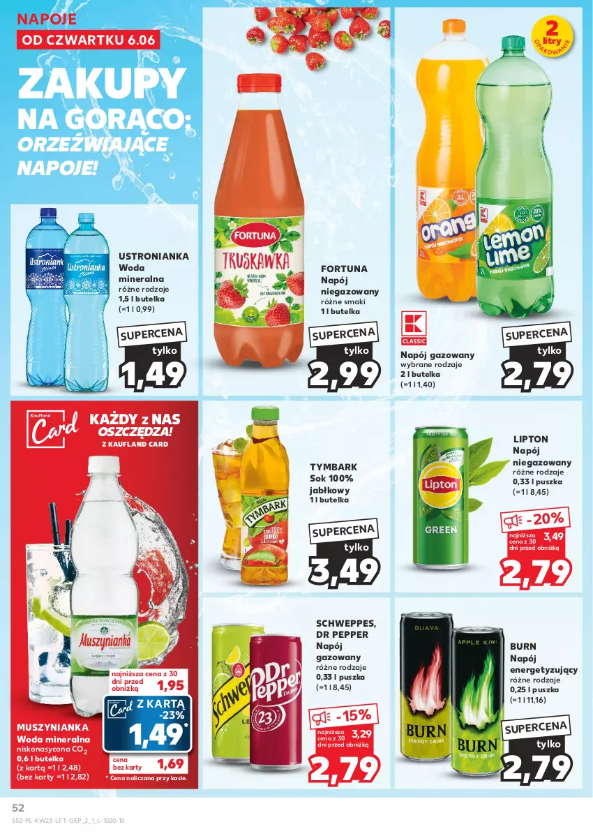 Gazetka promocyjna Kaufland - Gazetka tygodnia - ważna 06.06 do 12.06.2024 - strona 52 - produkty: Fortuna, Lipton, Mus, Muszynianka, Napój, Napój gazowany, Napój niegazowany, Napoje, Schweppes, Sok, Tymbark, Woda, Woda mineralna