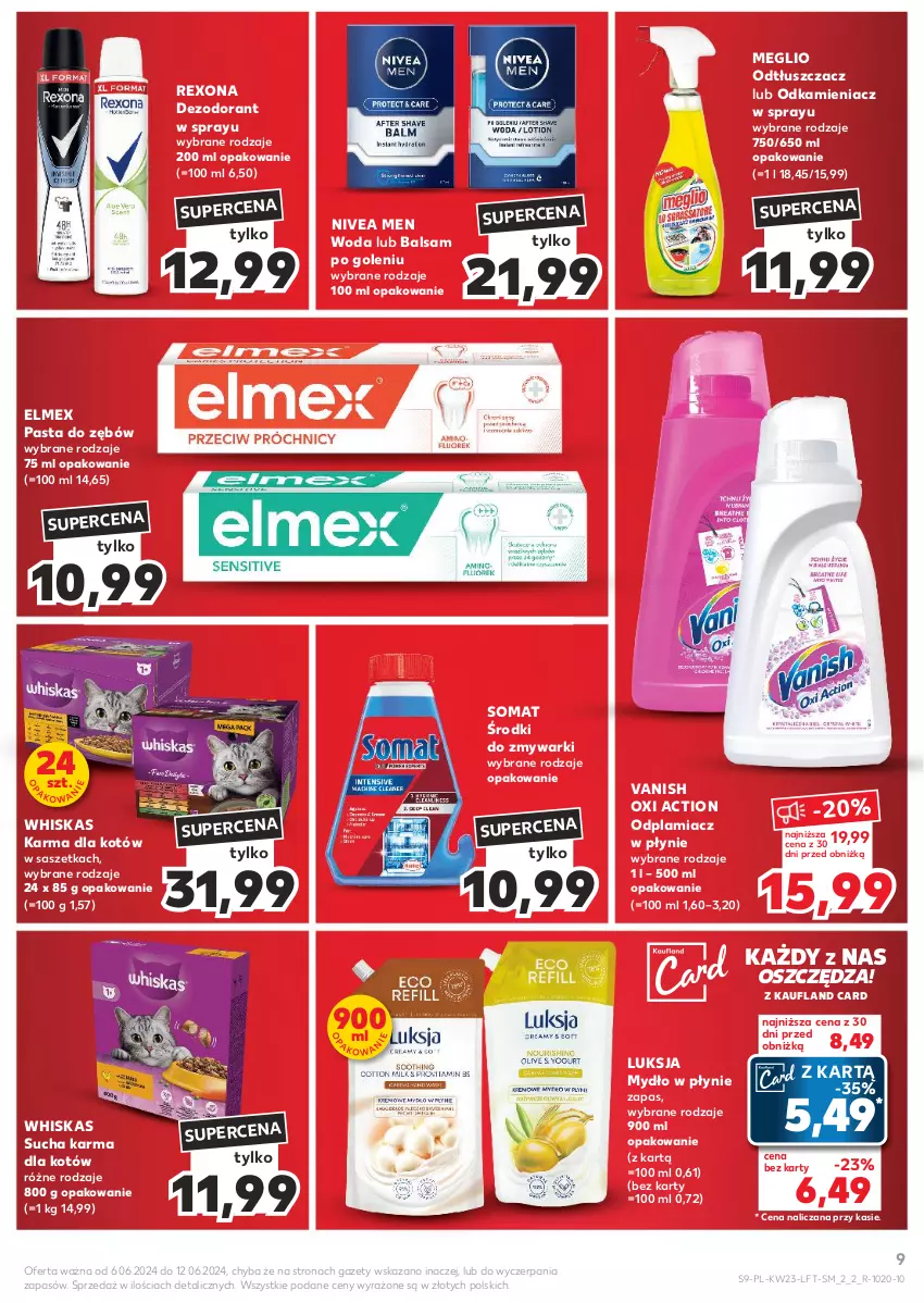 Gazetka promocyjna Kaufland - Gazetka tygodnia - ważna 06.06 do 12.06.2024 - strona 9 - produkty: Balsam po goleniu, Dezodorant, Elmex, Luksja, Mydło, Mydło w płynie, Nivea, Nivea Men, Odkamieniacz, Odplamiacz, Odtłuszczacz, Pasta do zębów, Rexona, Somat, Sucha karma, Vanish, Whiskas, Woda, Zmywarki