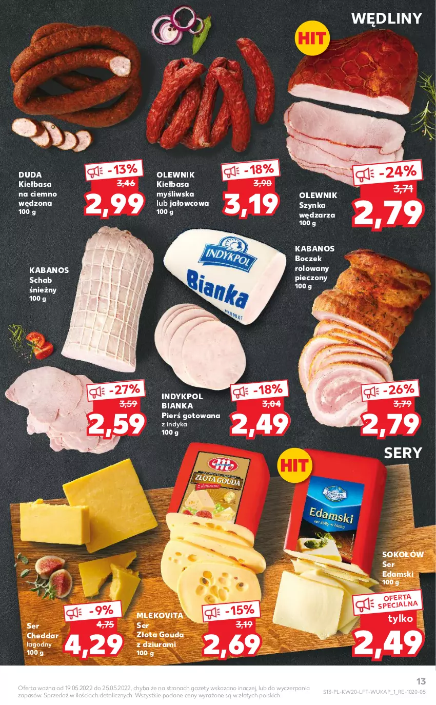 Gazetka promocyjna Kaufland - OFERTA TYGODNIA - ważna 19.05 do 25.05.2022 - strona 13 - produkty: Bianka, Boczek, Cheddar, Duda, Edam, Gouda, Kabanos, Kiełbasa, Mleko, Mlekovita, Olewnik, Piec, Ser, Sok, Sokołów, Szynka