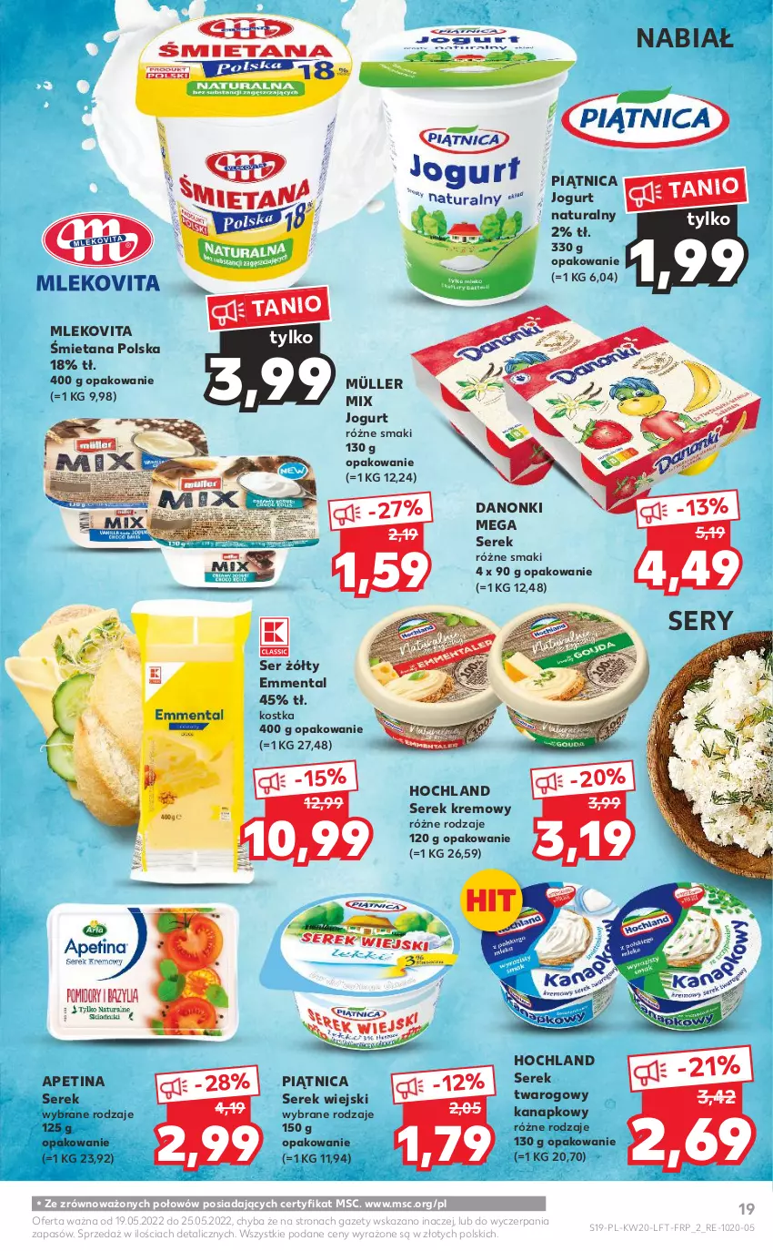 Gazetka promocyjna Kaufland - OFERTA TYGODNIA - ważna 19.05 do 25.05.2022 - strona 19 - produkty: Danonki, Emmental, Hochland, Jogurt, Jogurt naturalny, Mleko, Mlekovita, Müller, Müller Mix, Piątnica, Ser, Serek, Serek twarogowy, Serek wiejski