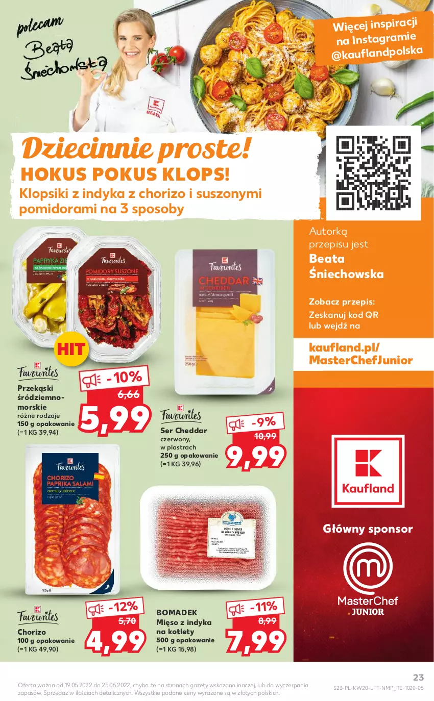 Gazetka promocyjna Kaufland - OFERTA TYGODNIA - ważna 19.05 do 25.05.2022 - strona 23 - produkty: Cheddar, Dzieci, Gra, Klopsiki, Klopsiki z indyka, Kotlet, Mięso, Mięso z indyka, Ser