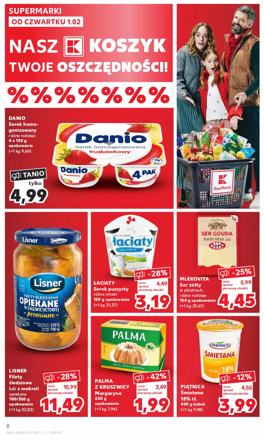 Gazetka promocyjna Kaufland - Gazetka tygodnia - ważna 01.02 do 07.02.2024 - strona 8 - produkty: Danio, Kosz, Kubek, Lisner, Margaryna, Mleko, Mlekovita, Palma, Piątnica, Ser, Serek, Serek homogenizowany, Serek puszysty