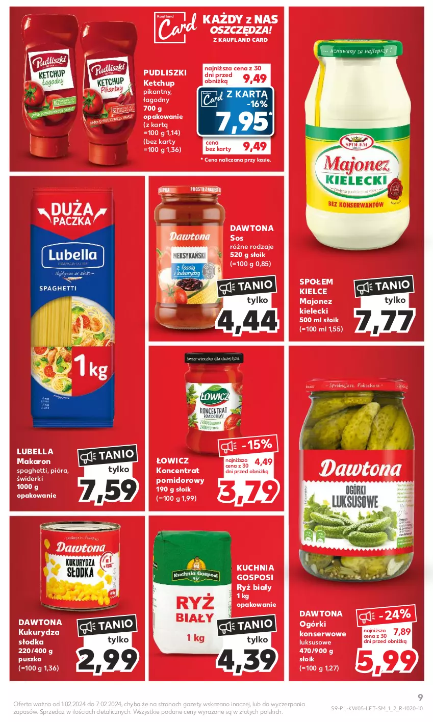 Gazetka promocyjna Kaufland - Gazetka tygodnia - ważna 01.02 do 07.02.2024 - strona 9 - produkty: Bell, Bella, Dawtona, Ketchup, Koncentrat pomidorowy, Kuchnia, Kukurydza, Lubella, Majonez, Makaron, Ogórki konserwowe, Pudliszki, Ryż, Ryż biały, Ser, Sos, Spaghetti