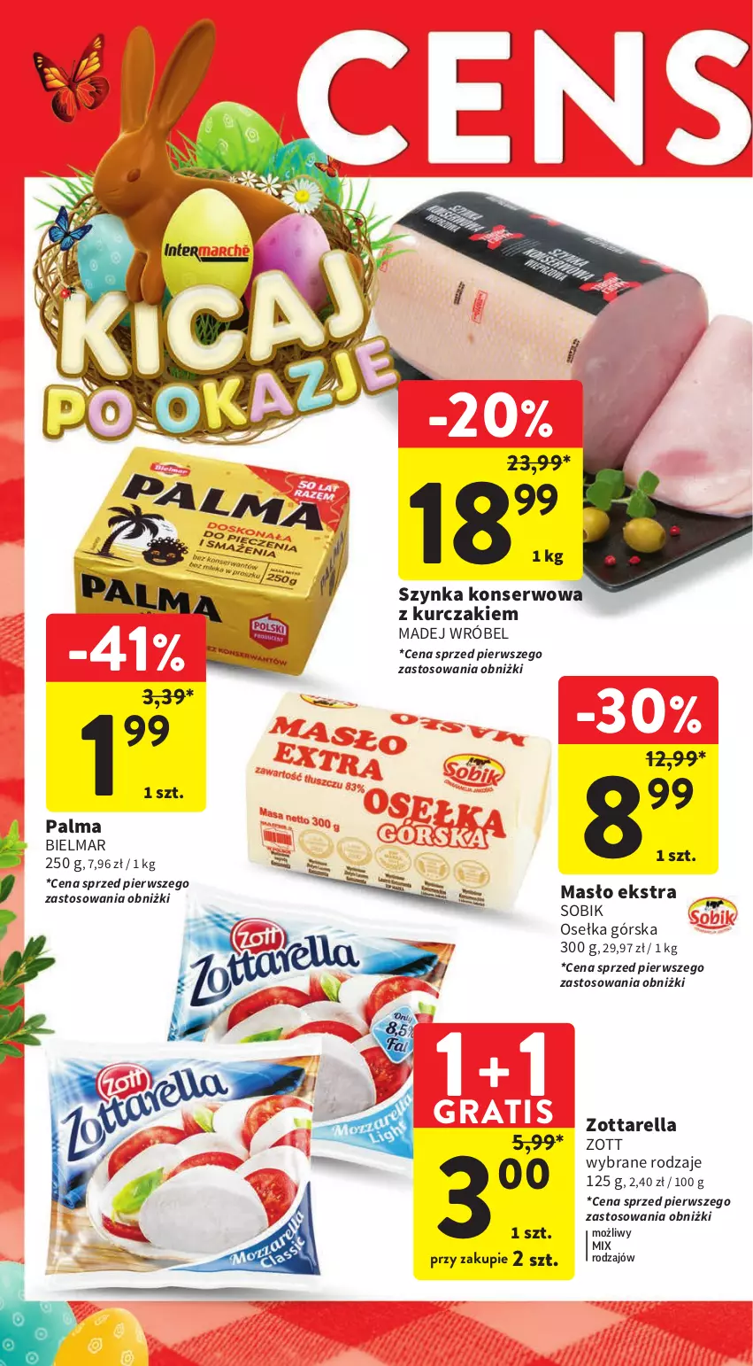 Gazetka promocyjna Intermarche - Gazetka Intermarche - ważna 14.03 do 20.03.2024 - strona 4 - produkty: Gra, Kurczak, Madej Wróbel, Masło, Palma, Ser, Szynka, Szynka konserwowa, Zott, Zottarella