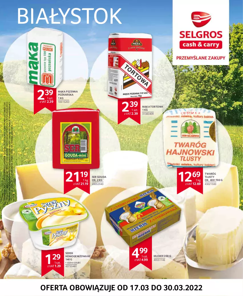 Gazetka promocyjna Selgros - Extra Oferta - ważna 01.03 do 31.03.2022 - strona 40 - produkty: Fa, Gouda, Mąka, Mąka pszenna, Mąka tortowa, Ser, Serek, Serek homogenizowany, Tran, Twaróg, Twaróg tłusty