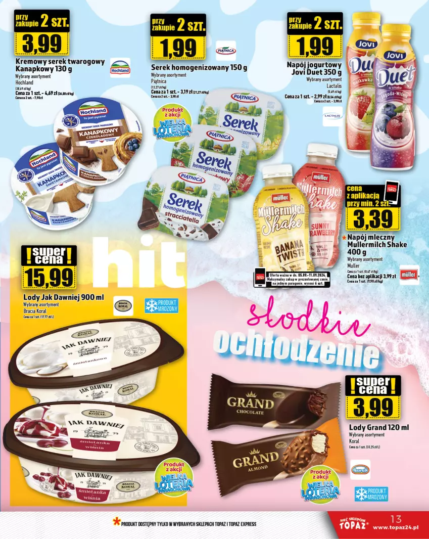 Gazetka promocyjna Topaz - Gazetka - ważna 05.09 do 11.09.2024 - strona 13 - produkty: Gra, Hochland, Jogurt, Lody, Napój, Napój jogurtowy, Piątnica, Ser, Serek, Serek homogenizowany, Top