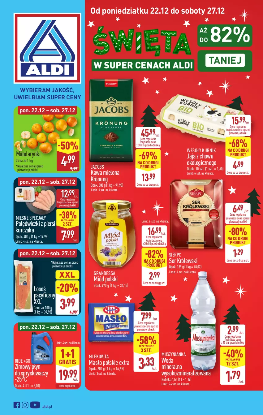 Gazetka promocyjna Aldi - Pełna oferta - ważna 22.12 do 27.12.2025 - strona 1 - produkty: Gra, Jacobs, Jaja, Kawa, Kawa mielona, Królewski, Kurczak, Mandarynki, Masło, Mięsne specjały, Miód, Mleko, Mlekovita, Mus, Muszynianka, Płyn do spryskiwaczy, Ser, Sok, Woda, Woda mineralna