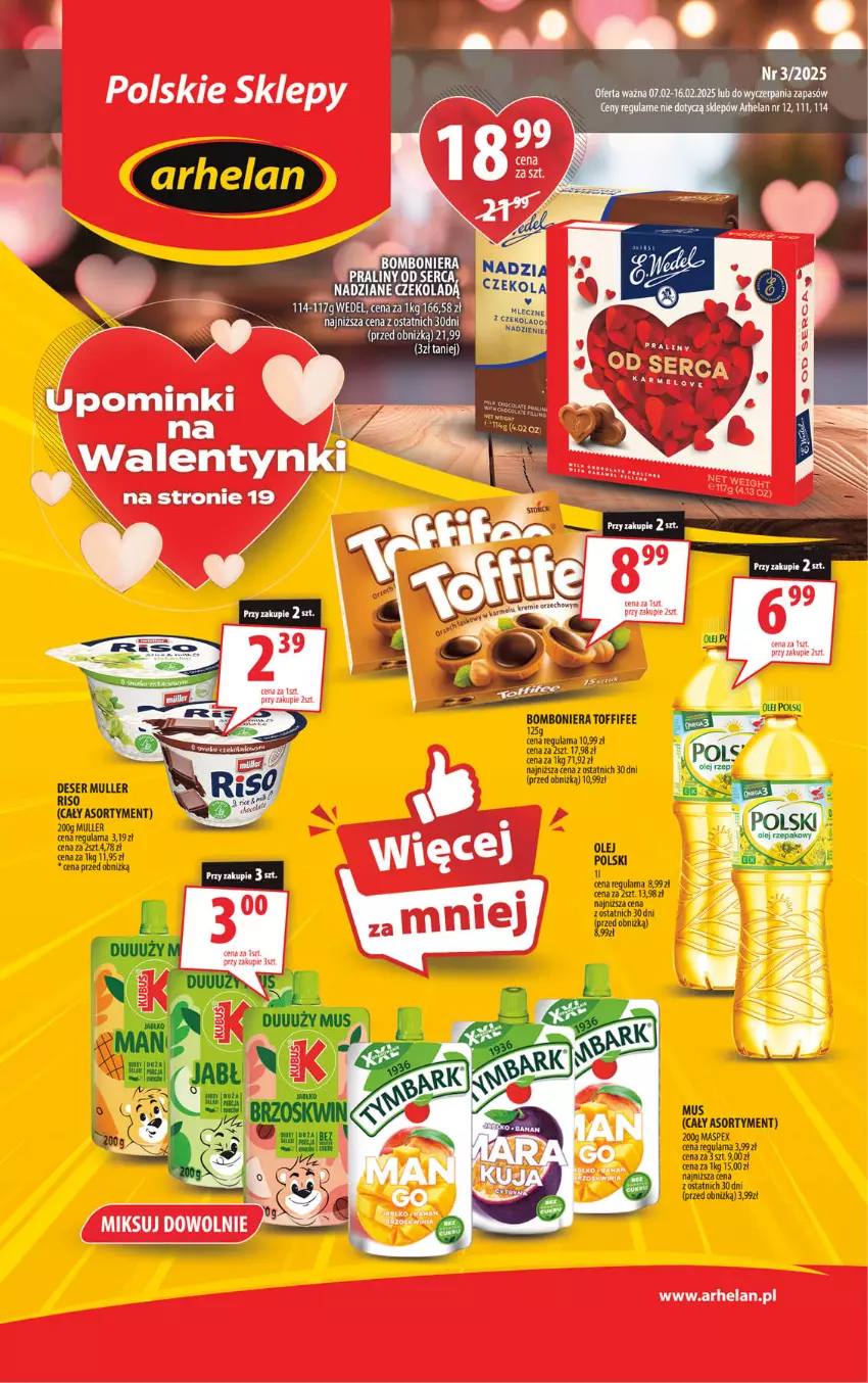 Gazetka promocyjna Arhelan - Gazetka - ważna 07.02 do 16.02.2025 - strona 1 - produkty: Deser, Mus, Olej, Ser, Toffifee