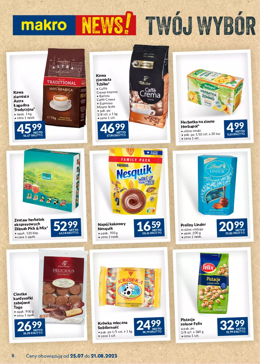 Gazetka promocyjna Makro - Najlepsze oferty - oferta z alkoholem - ważna 25.07 do 21.08.2023 - strona 8 - produkty: Ciastka, Dilmah, Felix, Herbapol, Kakao, Kawa, Kawa ziarnista, Lindor, Napój, Nesquik, Pistacje, Praliny, Tago, Tchibo