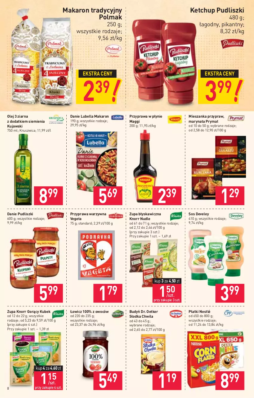 Gazetka promocyjna Stokrotka - Supermarket - ważna 14.10 do 20.10.2021 - strona 8 - produkty: Bell, Bella, Budyń, Dr. Oetker, Ketchup, Knorr, Kubek, Kujawski, Lubella, Maggi, Makaron, Nestlé, Olej, Olma, Prymat, Przyprawa w płynie, Pudliszki, Słodka Chwila, Sos, Vegeta, Zupa