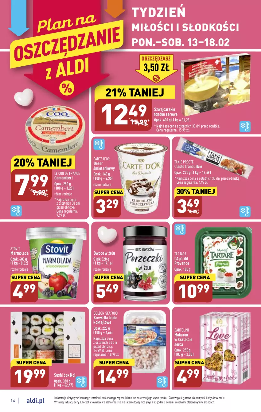 Gazetka promocyjna Aldi - Pełny katalog - ważna 13.02 do 18.02.2023 - strona 14 - produkty: Camembert, Cars, Carte d'Or, Ciasto francuskie, Deser, Fondue, Golden Seafood, Krewetki, Makaron, Marmolada, Mola, Owoce, Ser, Sushi, Tarta, Tartare