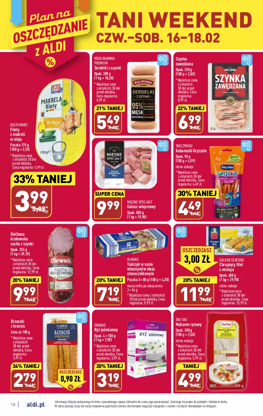 Gazetka promocyjna Aldi - Pełny katalog - ważna 13.02 do 18.02.2023 - strona 18 - produkty: Balta Mare, Brzuszki z łososia, Filet z mintaja, Golden Seafood, Gra, Gry, Kabanos, Kiełbasa, Kiełbasa krakowska, Makaron, Makaron ryżowy, Mięsne specjały, Mintaj, Olej, Ryż, Ser, Serdelki, Sos, Szynka, Tarczyński, Tuńczyk