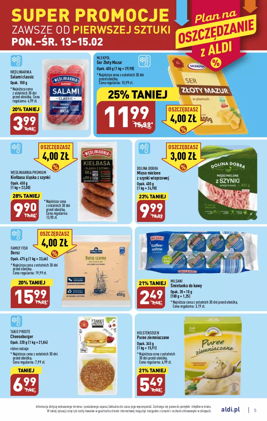 Gazetka promocyjna Aldi - Pełny katalog - ważna 13.02 do 18.02.2023 - strona 5 - produkty: Burger, Dorsz, Fa, Kiełbasa, Kiełbasa śląska, Mięso, Mięso mielone, Mięso mielone z szynki, Pur, Salami, Ser, Złoty Mazur