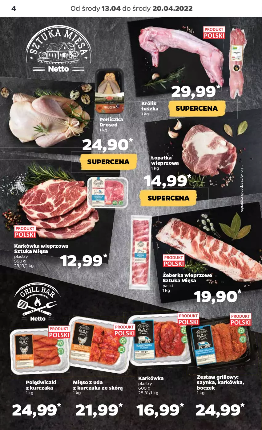 Gazetka promocyjna Netto - Gazetka spożywcza 13.04-20.04 - ważna 13.04 do 20.04.2022 - strona 4 - produkty: Boczek, Grill, Karkówka wieprzowa, Królik, Kurczak, Mięso, Perliczka, Polędwiczki z kurczaka, Szynka, Tusz